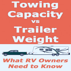 Towing Capacity and Trailer Weight – What RV Owners Need to Know